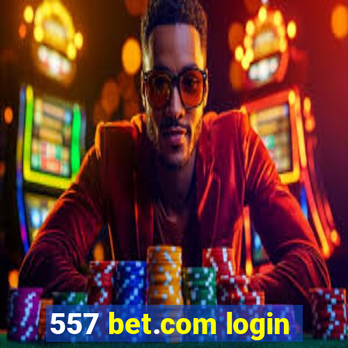 557 bet.com login